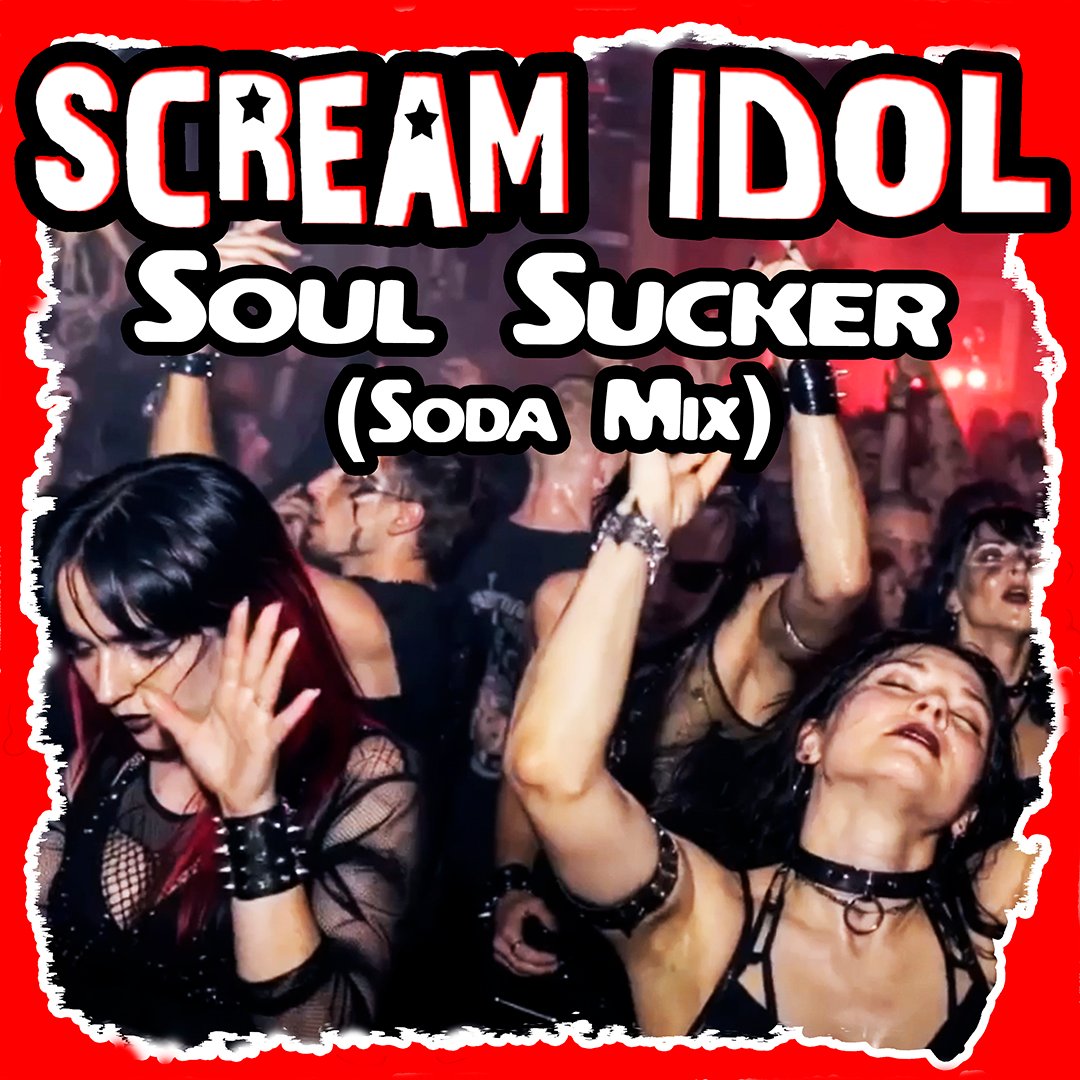 scream idol soul sucker soda mix dance pop glam electropop synthpop dance pop youtube spotify music single